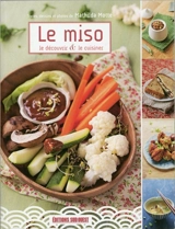 Le miso : le découvrir & le cuisiner - Mathilda Motte
