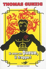 Et avec sa queue, il frappe ! : théâtre - Thomas Gunzig