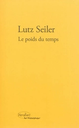 Le poids du temps - Lutz Seiler