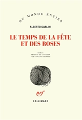 Le temps de la fête et des roses - Alberto Garlini