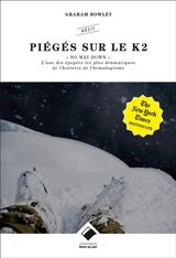 No way down : piégés sur le K2 - Graham Bowley