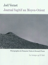 Journal fugitif au Moyen-Orient : vers Alep - Joël Vernet