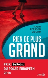 Rien de plus grand - Malin Persson Giolito