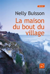 La maison du bout du village - Nelly Buisson