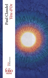 Tête d'or : deuxième version - Paul Claudel