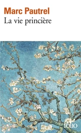 La vie princière - Marc Pautrel