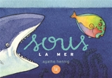 Sous la mer - Agathe Hennig