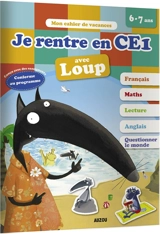 Je rentre en CE1 avec Loup : 6-7 ans, du CP au CE1 - Orianne Lallemand