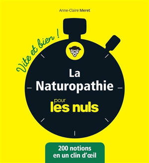 La naturopathie pour les nuls : 200 notions en un clin d'oeil - Anne-Claire Méret