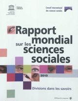 Rapport mondial sur les sciences sociales 2010 : divisions dans les savoirs - Conseil international des sciences sociales