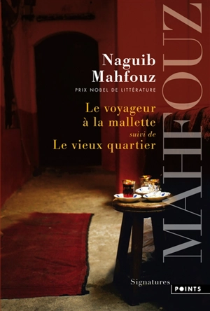 Le voyageur à la mallette. Le vieux quartier - Naguib Mahfouz