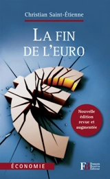 La fin de l'euro - Christian Saint-Etienne