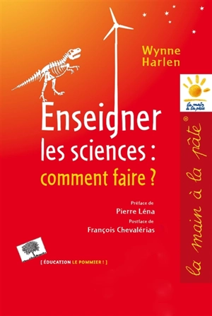 Enseigner les sciences : comment faire ? - Wynne Harlen