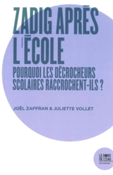Zadig après l'école : pourquoi les décrocheurs scolaires raccrochent-ils ? - Joël Zaffran