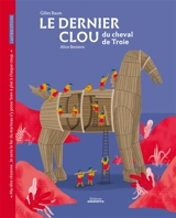 Le dernier clou du cheval de Troie - Gilles Baum