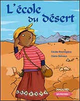 L'école du désert : CE1 - Cécile Roumiguière