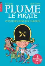 Plume le pirate. Aventures dans les Caraïbes - Paul Thiès