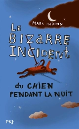 Le bizarre incident du chien pendant la nuit - Mark Haddon