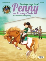Penny au poney-club. Vol. 2. L'indomptable poney - Pénélope Leprévost