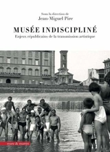 Musée indiscipliné : enjeux républicains de la transmission artistique
