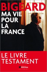 Ma vie pour la France - Marcel Bigeard