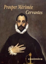 La vie et l'oeuvre de Cervantes - Prosper Mérimée
