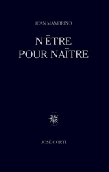 N'être pour naître - Jean Mambrino