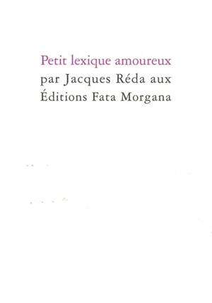 Petit lexique amoureux - Jacques Réda