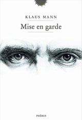 Mise en garde : essais - Klaus Mann