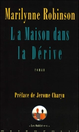 La maison dans la dérive - Marilynne Robinson
