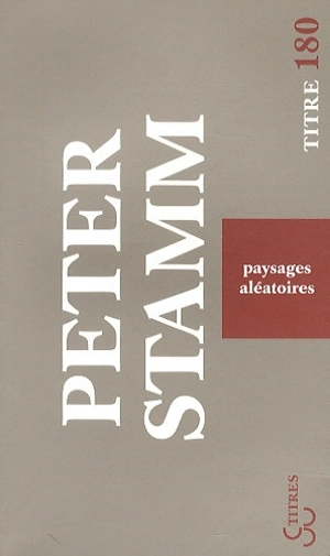 Paysages aléatoires - Peter Stamm