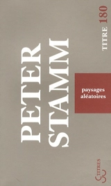 Paysages aléatoires - Peter Stamm