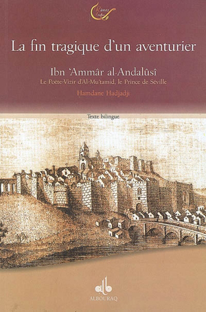 Hamdane Hadjaji - Ibn 'Ammâr al Andalûsî, le poète-vizir d'Al Mu'tamid ...