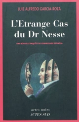 Une nouvelle enquête du commissaire Espinosa. L'étrange cas du Dr Nesse - Luiz Alfredo Garcia-Roza