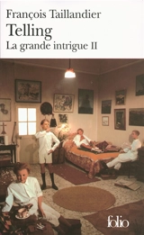 La grande intrigue. Vol. 2. Telling - François Taillandier