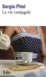 La vie conjugale - Sergio Pitol