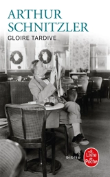 Gloire tardive - Arthur Schnitzler