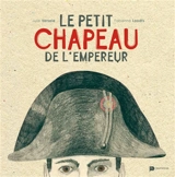 Le petit chapeau de l'empereur - Julie Versele