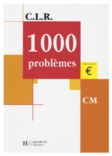 1.000 problèmes, CM : édition euro - C.L.R.
