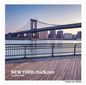 New York chic & zen - Siobhan Wall