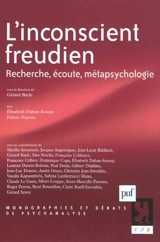 L'inconscient freudien : recherche, écoute, métapsychologie