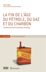 La fin de l'âge du pétrole, du gaz et du charbon : comment fonctionne la politique climatique - Marcel Hänggi