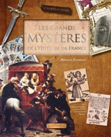 Les grands mystères de l'histoire de France - Renaud Thomazo