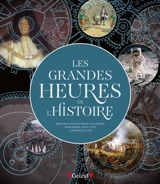 Les grandes heures de l'histoire - Marion Godfroy