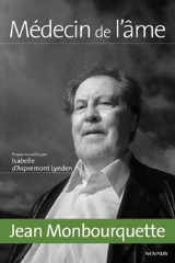Jean Monbourquette, médecin de l'âme - Jean Monbourquette