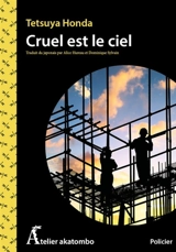Cruel est le ciel - Tetsuya Honda