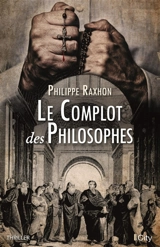 Le complot des philosophes - Philippe Raxhon