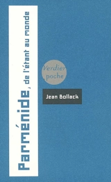 Parménide : de l'étant au monde - Jean Bollack