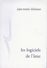 Les logiciels de l'âme - Jean-Marie Delassus