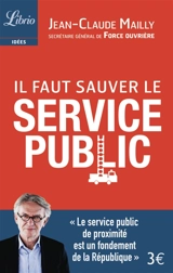 Il faut sauver le service public - Jean-Claude Mailly